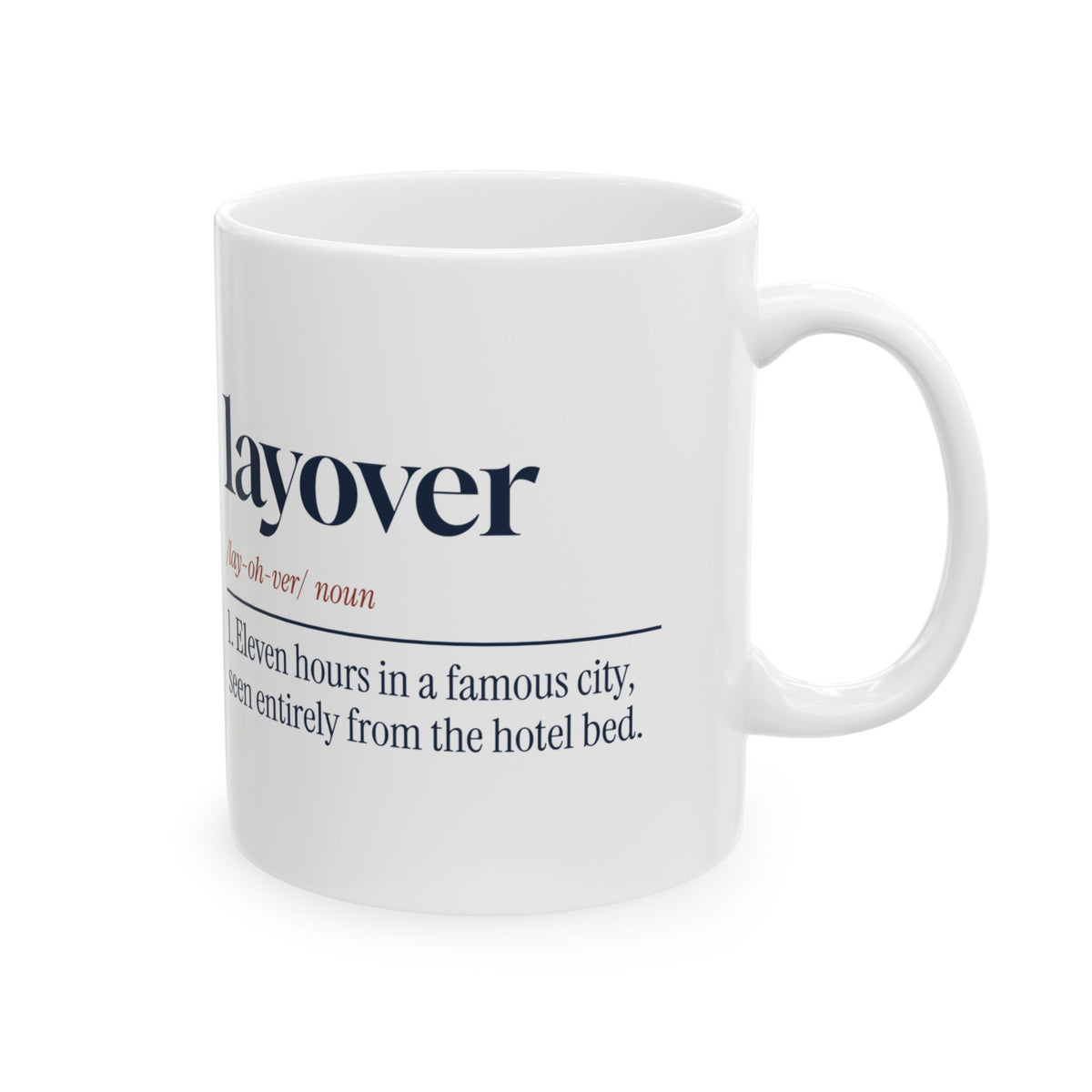 Funny Cabin Crew Mug Layover Definition Saw The Hotel Bed For Attendants