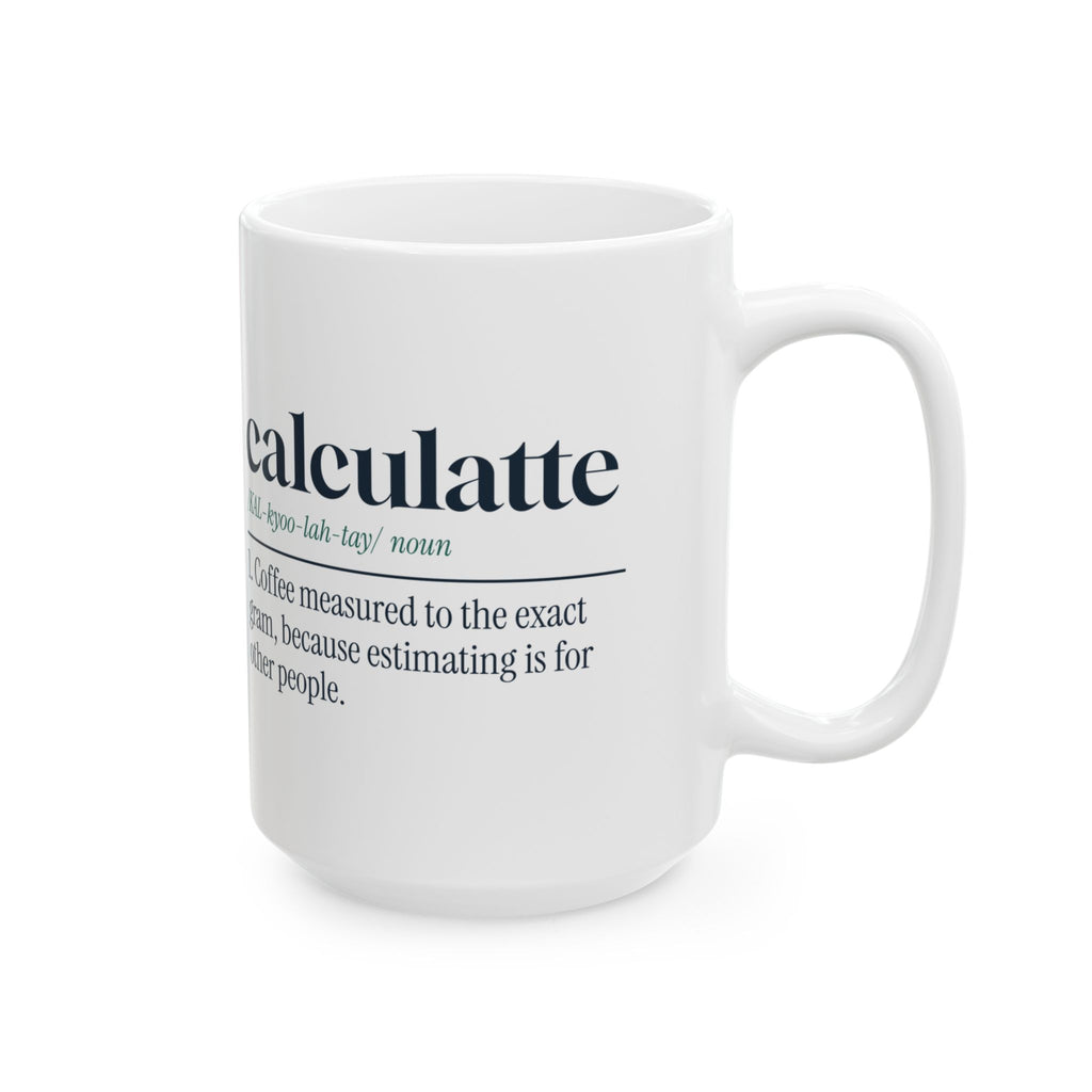 Funny Math Coffee Mug Calculatte Measured To The Gram For Math Lovers
