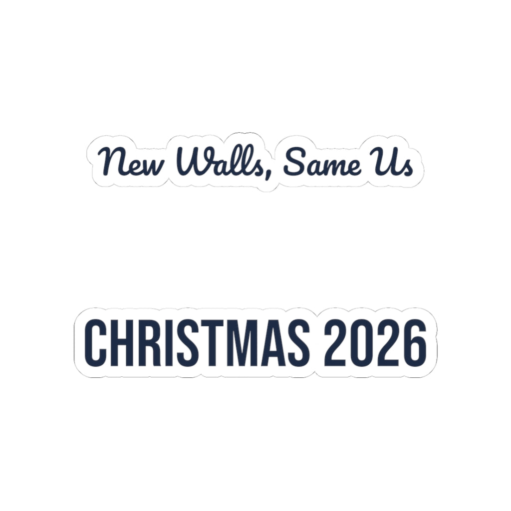 New Home Christmas Sticker New Walls Same Us 2026