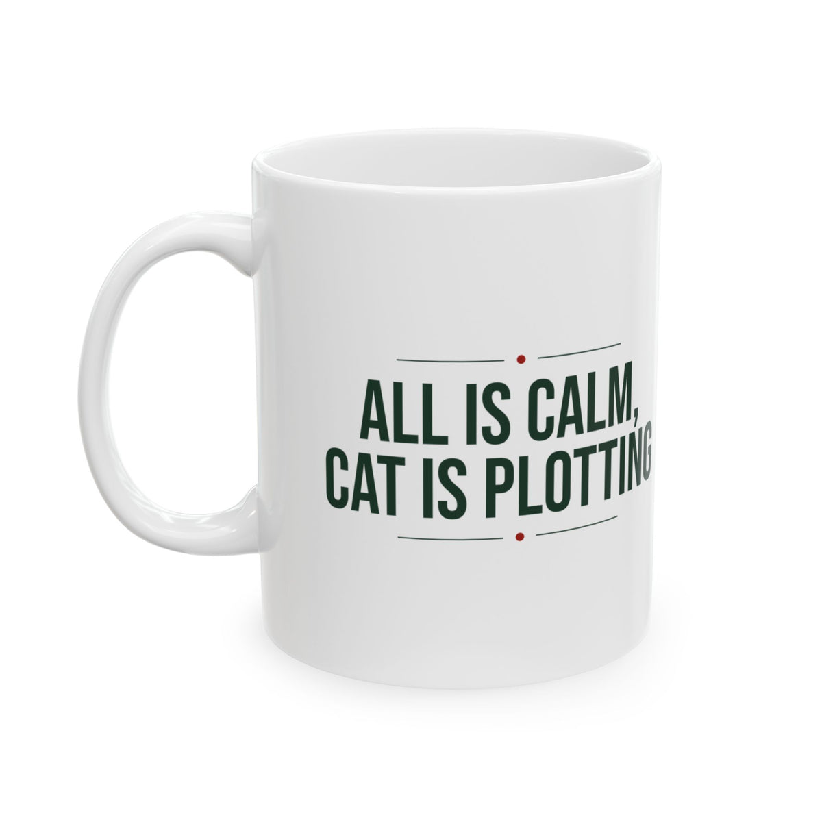 Funny Cat Christmas Coffee Mug All Is Calm Cat Is Plotting
