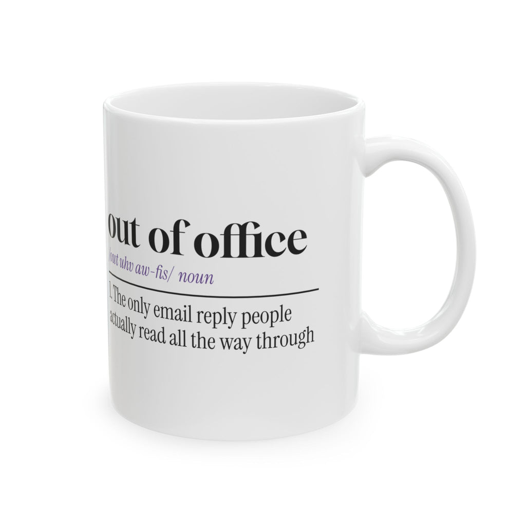 Out Of Office Coffee Mug The Only Email People Read