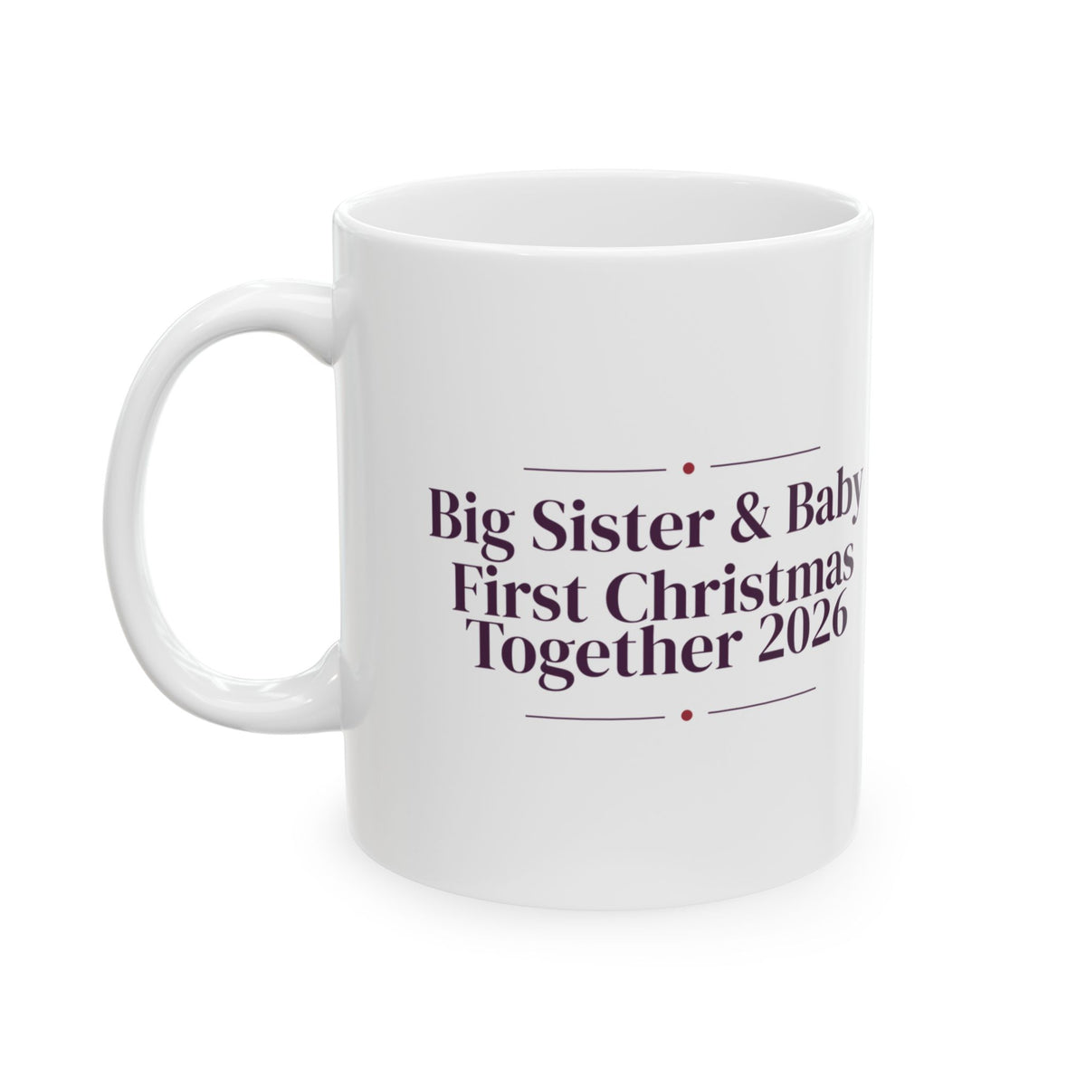 Big Sister And Baby First Christmas Together 2026 Mug For Parents