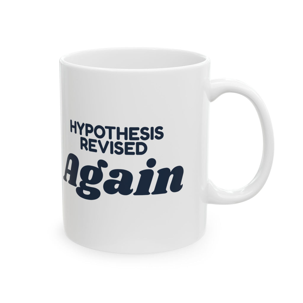 Funny Scientist Coffee Mug Hypothesis Revised Again For Scientists