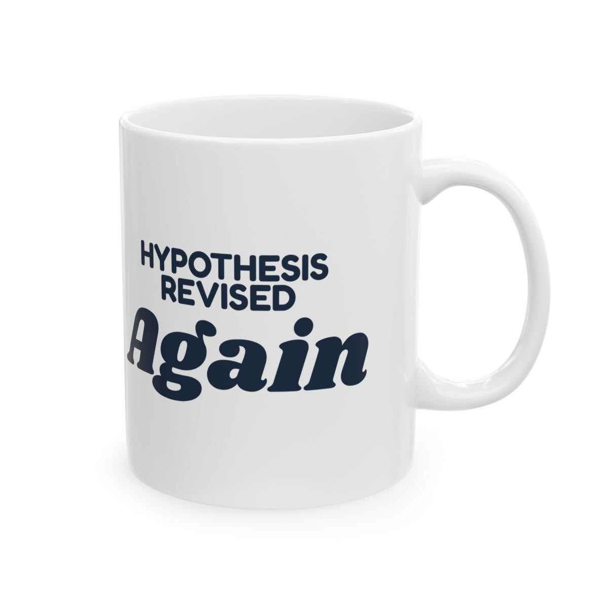 Funny Scientist Coffee Mug Hypothesis Revised Again For Scientists