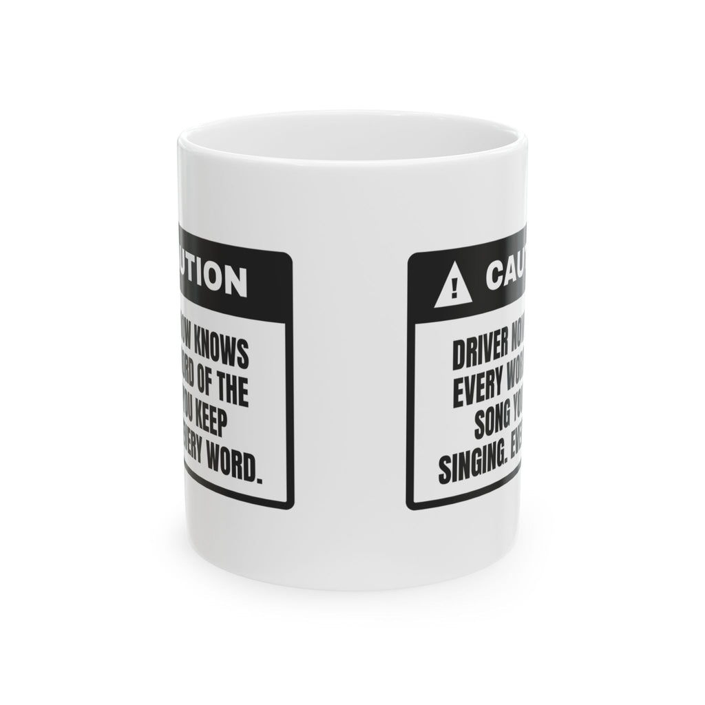 Funny School Bus Driver Coffee Mug I Know Every Word Of Your Bus Song