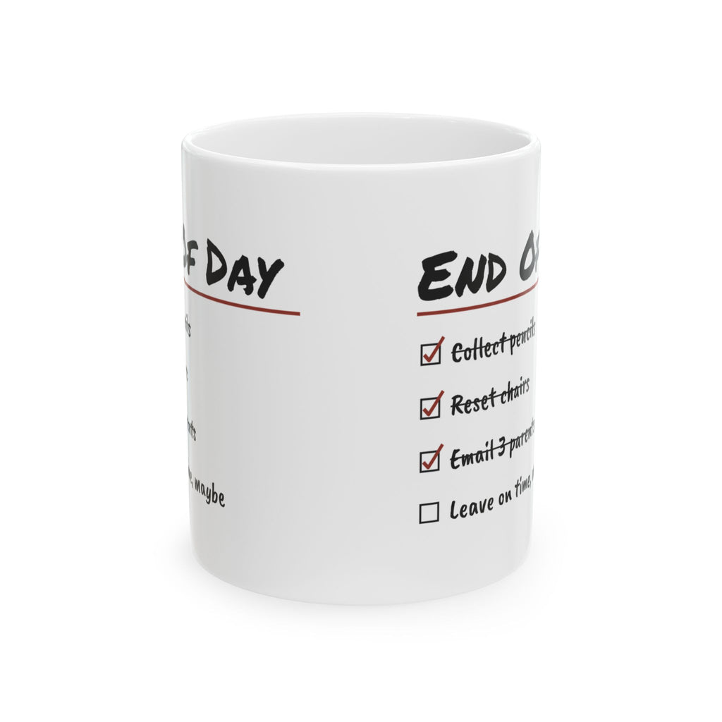 Funny Teacher Checklist Coffee Mug End Of Day For Teachers