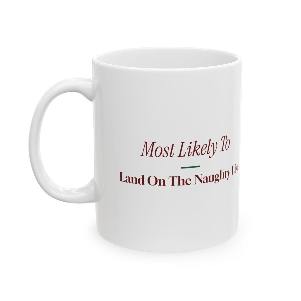 Funny Christmas Family Coffee Mug Most Likely To Land On The Naughty List