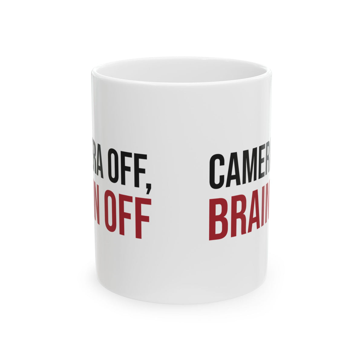 Funny Sarcastic Coffee Mug Camera Off Brain Off For Him Her