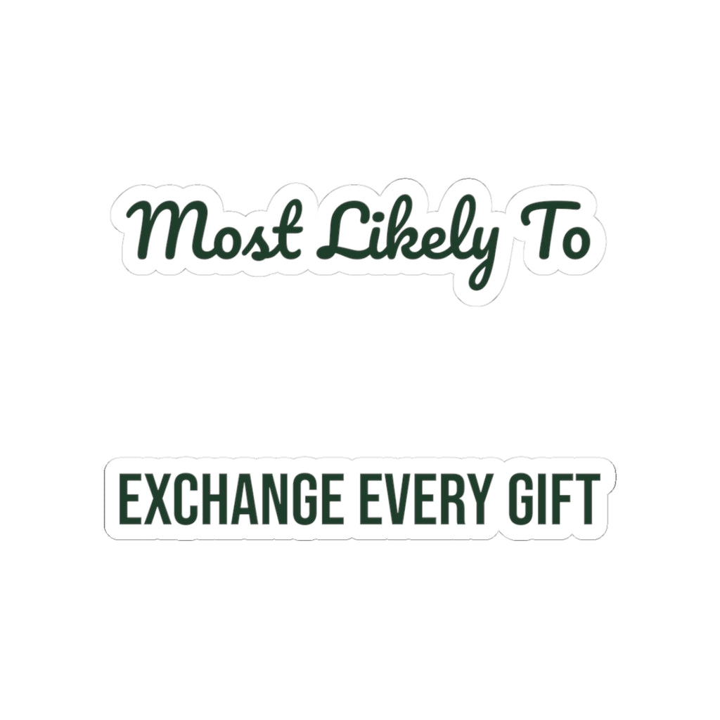 Funny Christmas Family Sticker Most Likely To Exchange Every