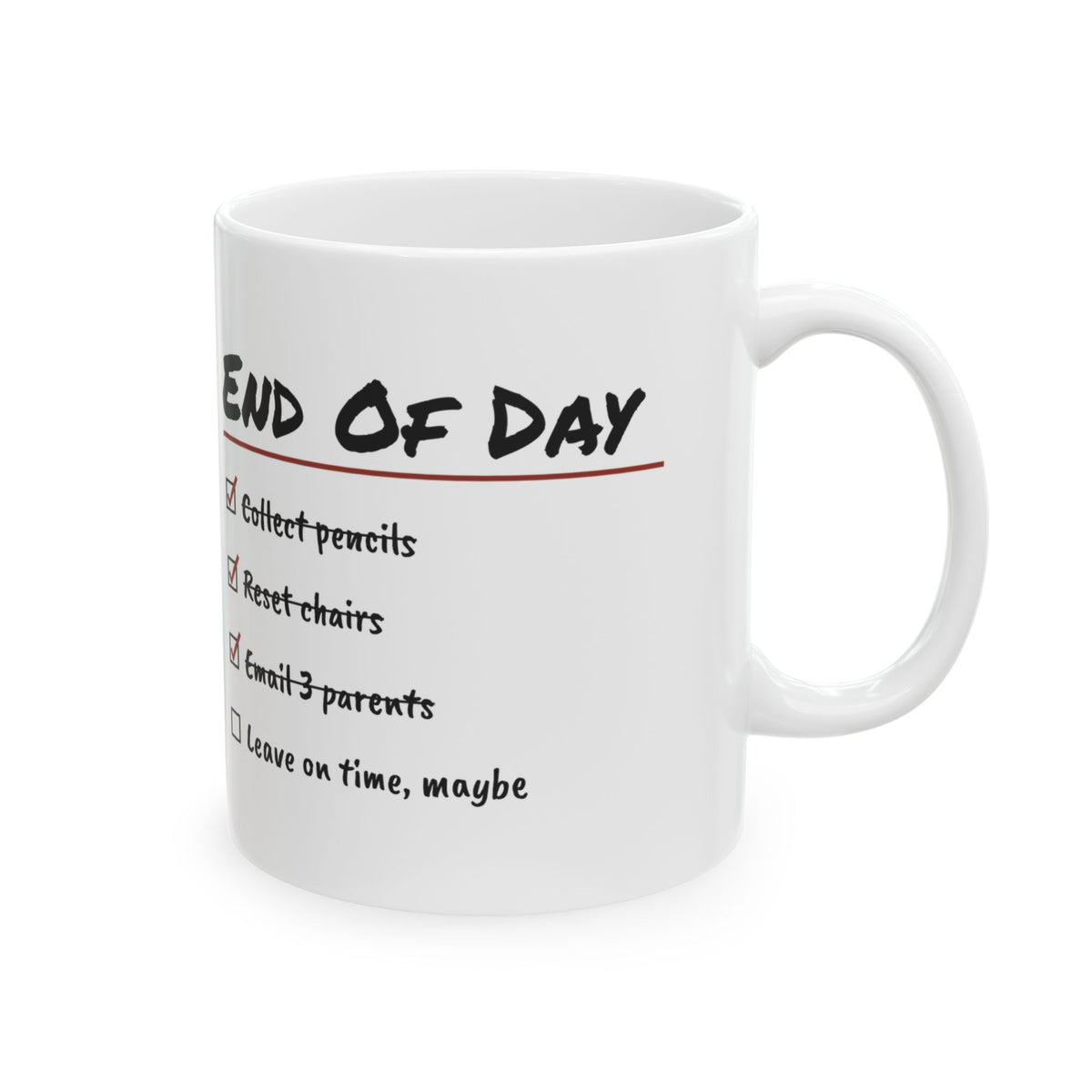 Funny Teacher Checklist Coffee Mug End Of Day For Teachers