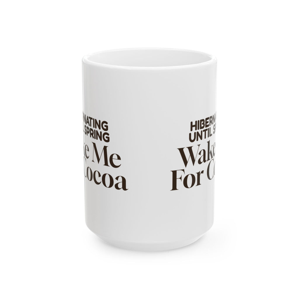 Cozy Winter Coffee Mug Hibernating Until Spring Wake Me For Cocoa