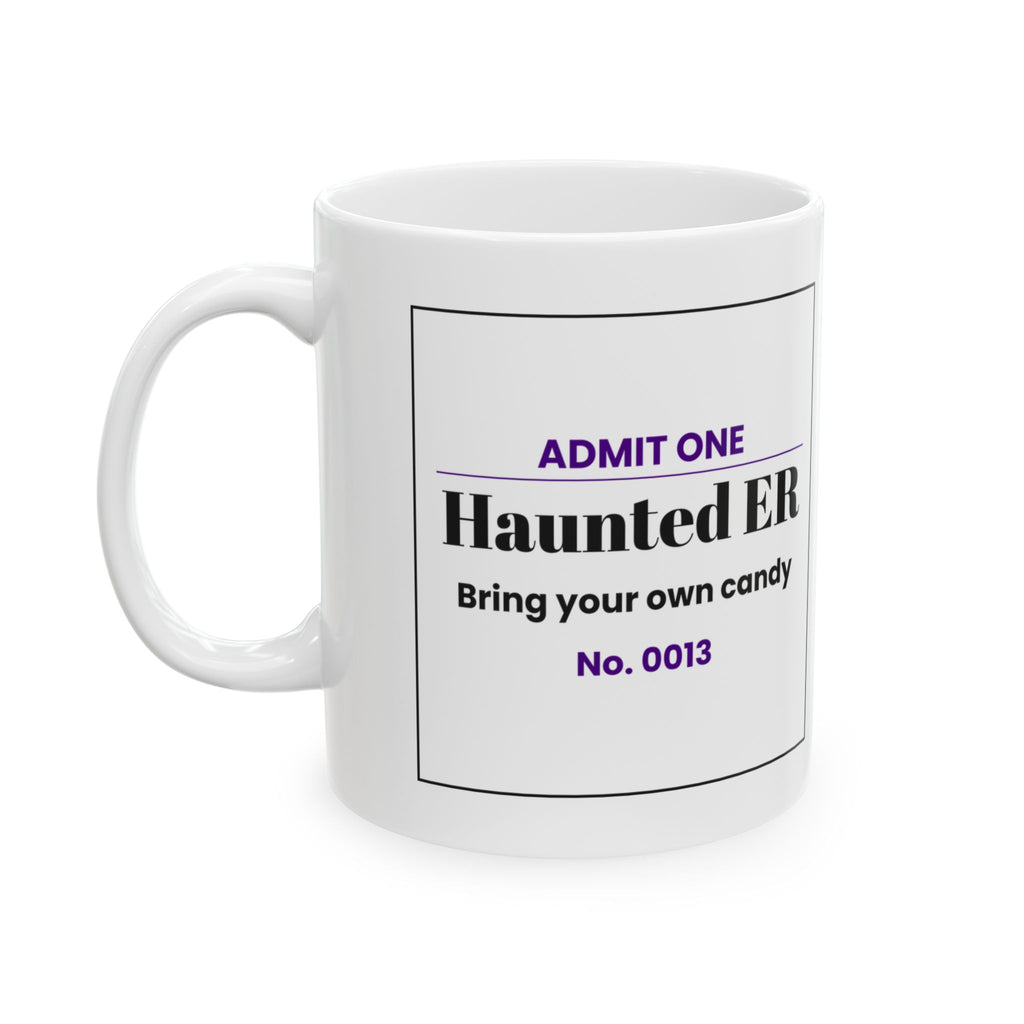 Funny Nurse Coffee Mug Haunted ER Ticket Design For Nurses
