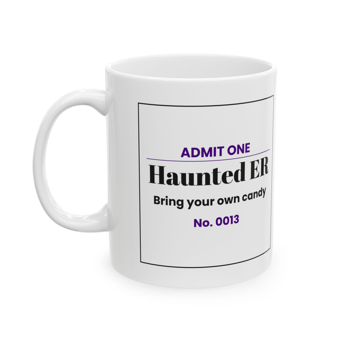Funny Nurse Coffee Mug Haunted ER Ticket Design For Nurses