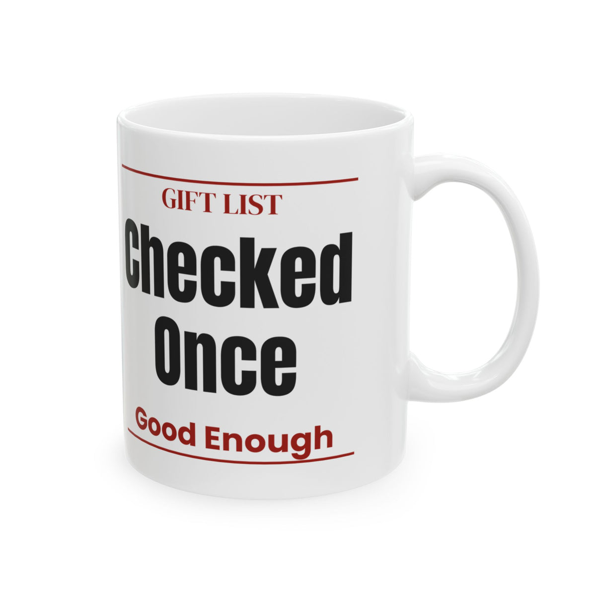 Funny Christmas Coffee Mug Gift List Checked Once Good Enough
