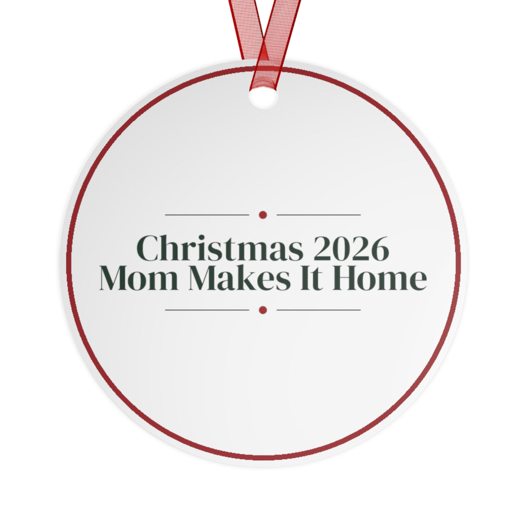 Christmas Ornament Christmas 2026 Mom Makes It Home For Mom