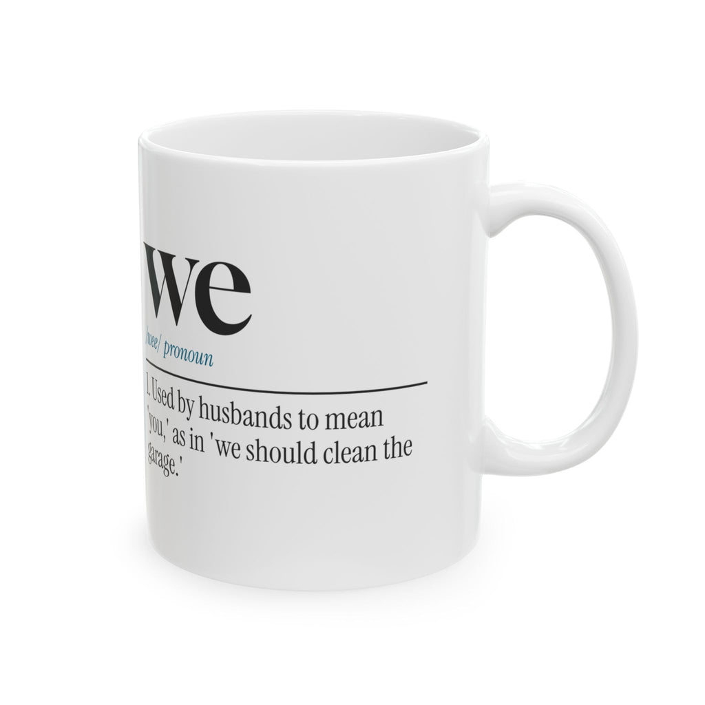 We Means You Coffee Mug For Wife