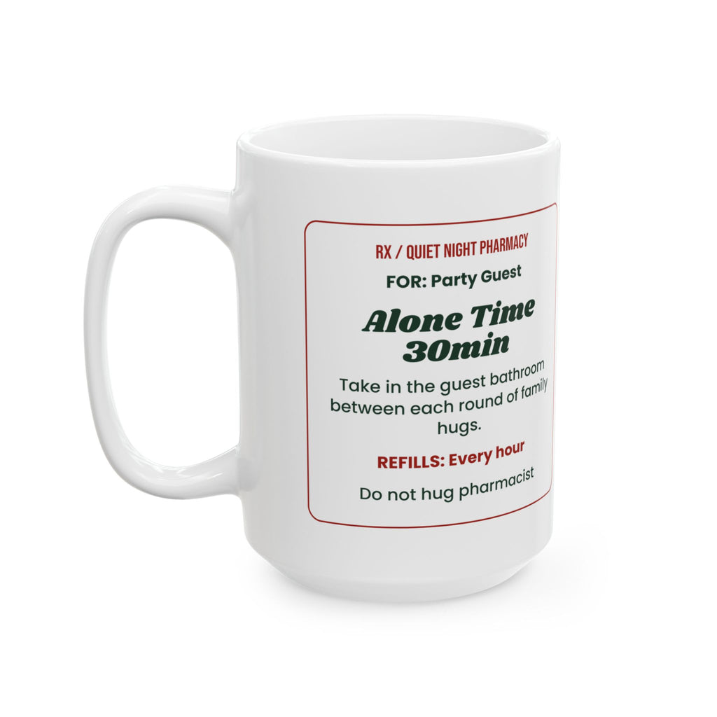 Funny Introvert Christmas Coffee Mug Alone Time Prescription Label