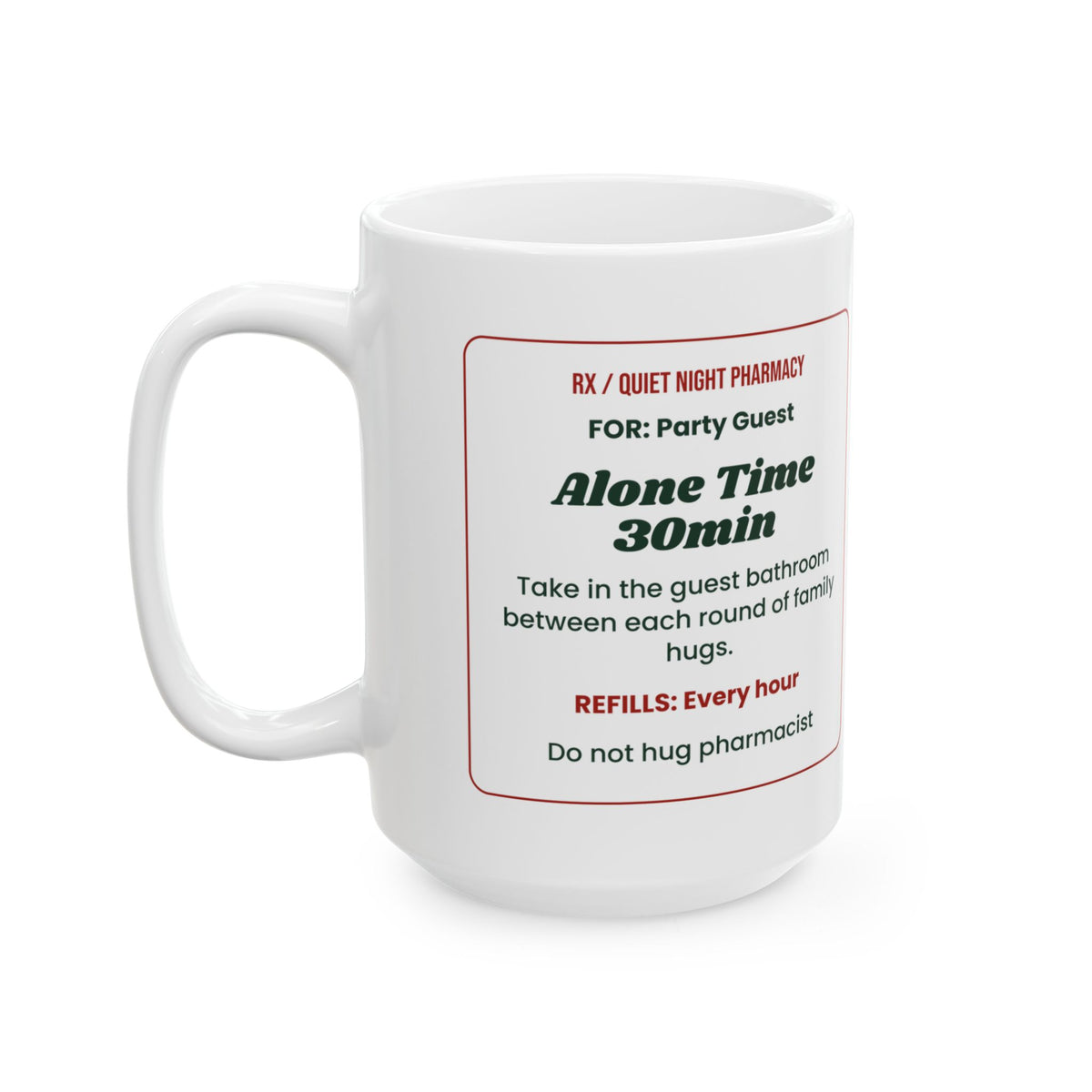 Funny Introvert Christmas Coffee Mug Alone Time Prescription Label