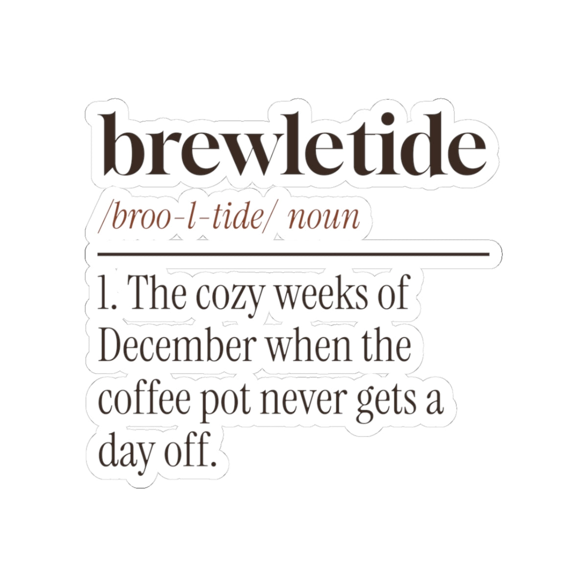 Funny Christmas Sticker Brewletide Definition For Coffee Lovers