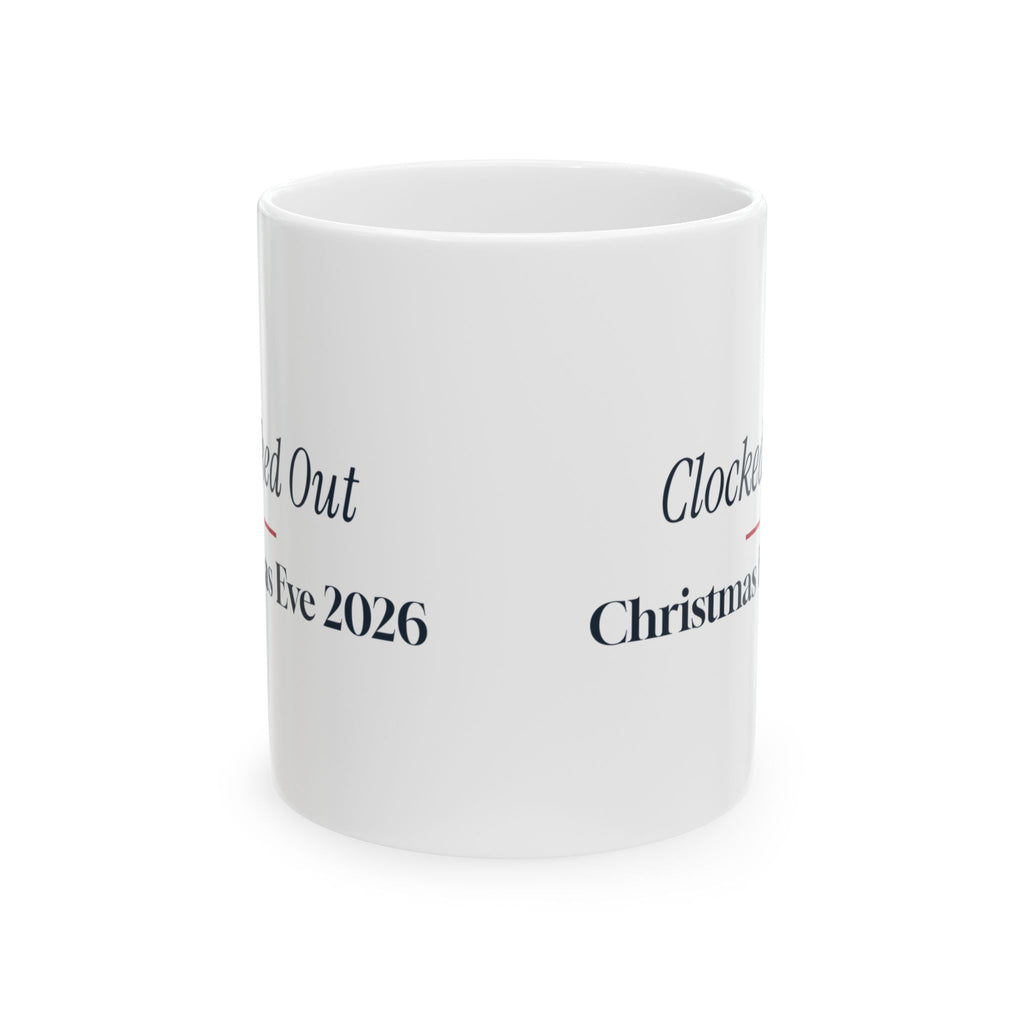 Funny Christmas Retail Coffee Mug Clocked Out Christmas Eve 2026