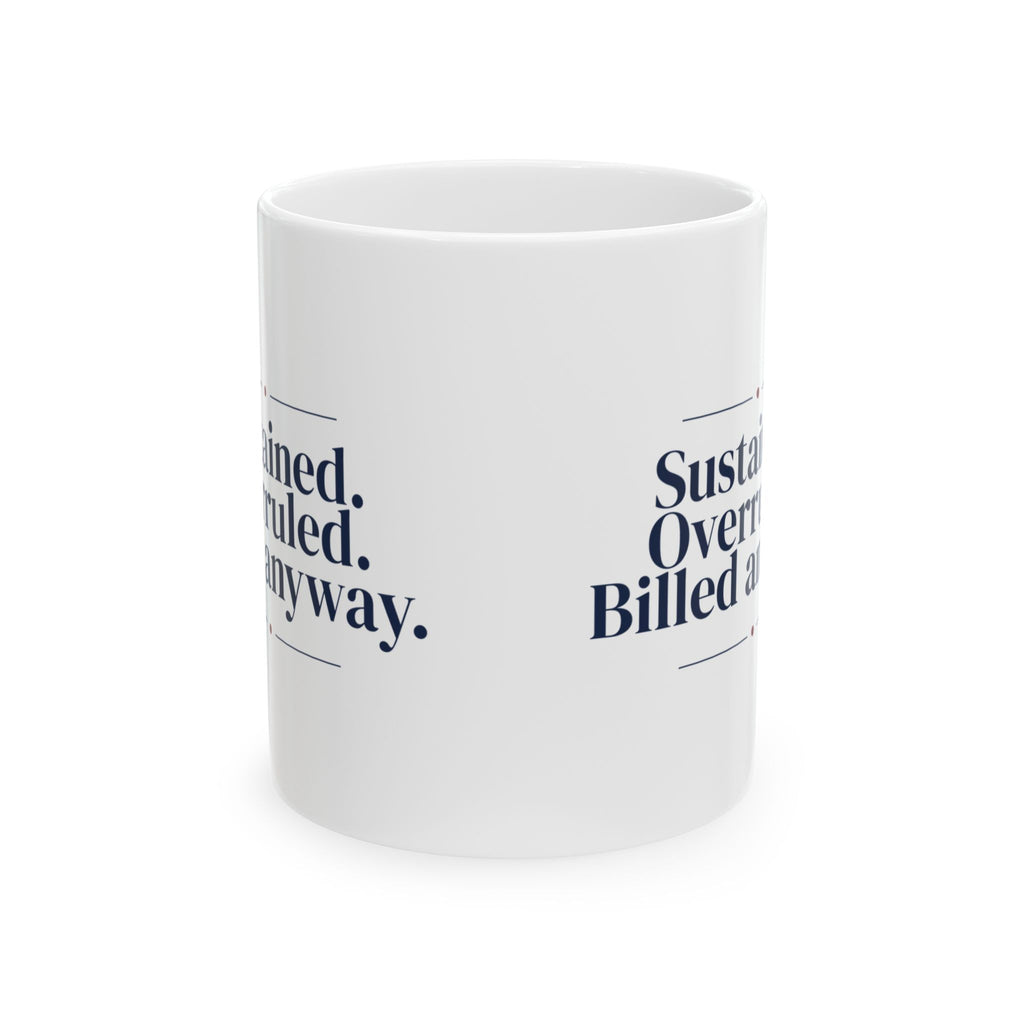 Lawyer Coffee Mug Sustained Overruled Billed
