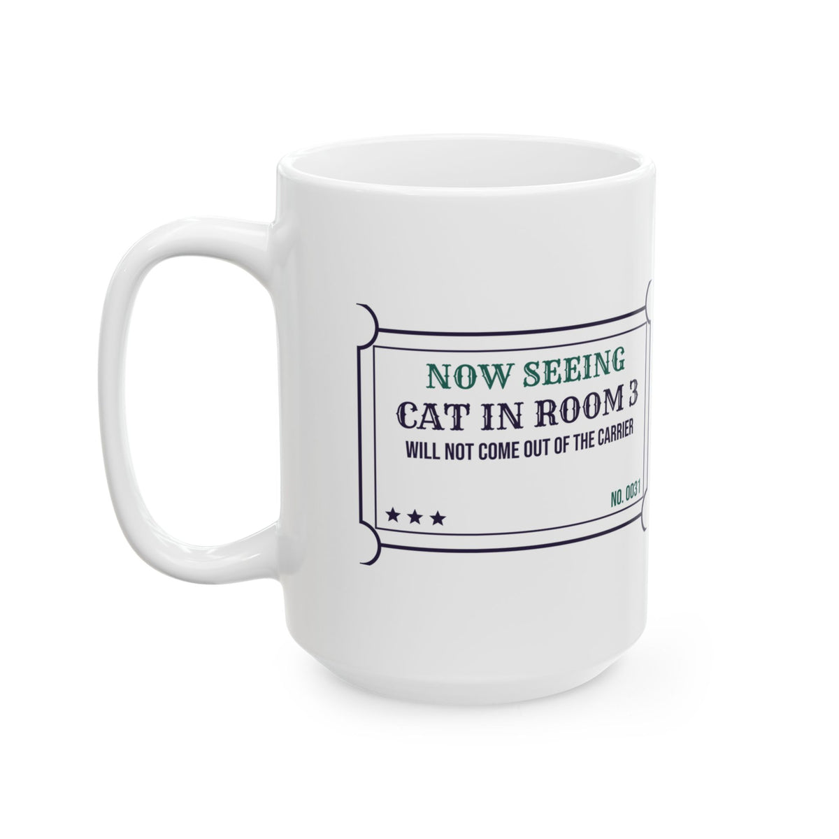 Funny Veterinarian Coffee Mug Cat Will Not Leave The Carrier Ticket