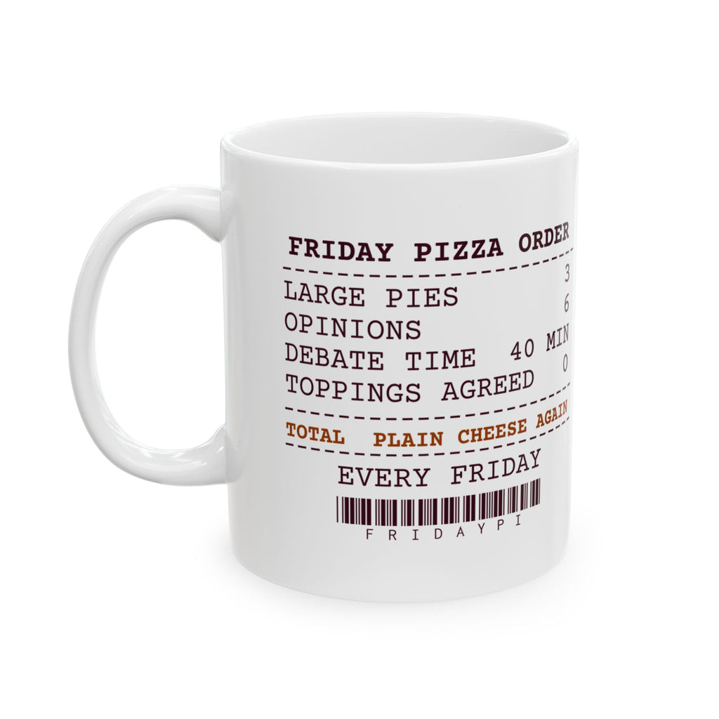 Funny Pizza Coffee Mug Friday Pizza Order Receipt For Pizza Lovers