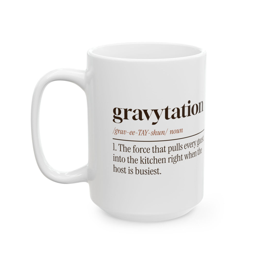 Funny Thanksgiving Coffee Mug Gravytation Everyone In The Kitchen
