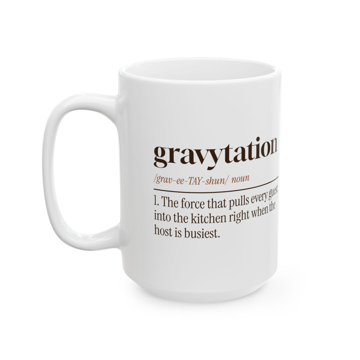Funny Thanksgiving Coffee Mug Gravytation Everyone In The Kitchen