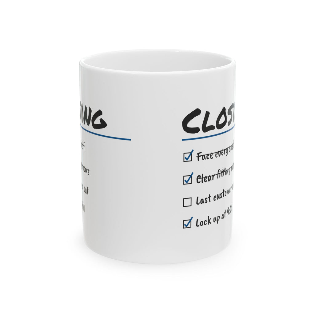 Funny Retail Coffee Mug Face Every Shelf Lock Up At 9:01