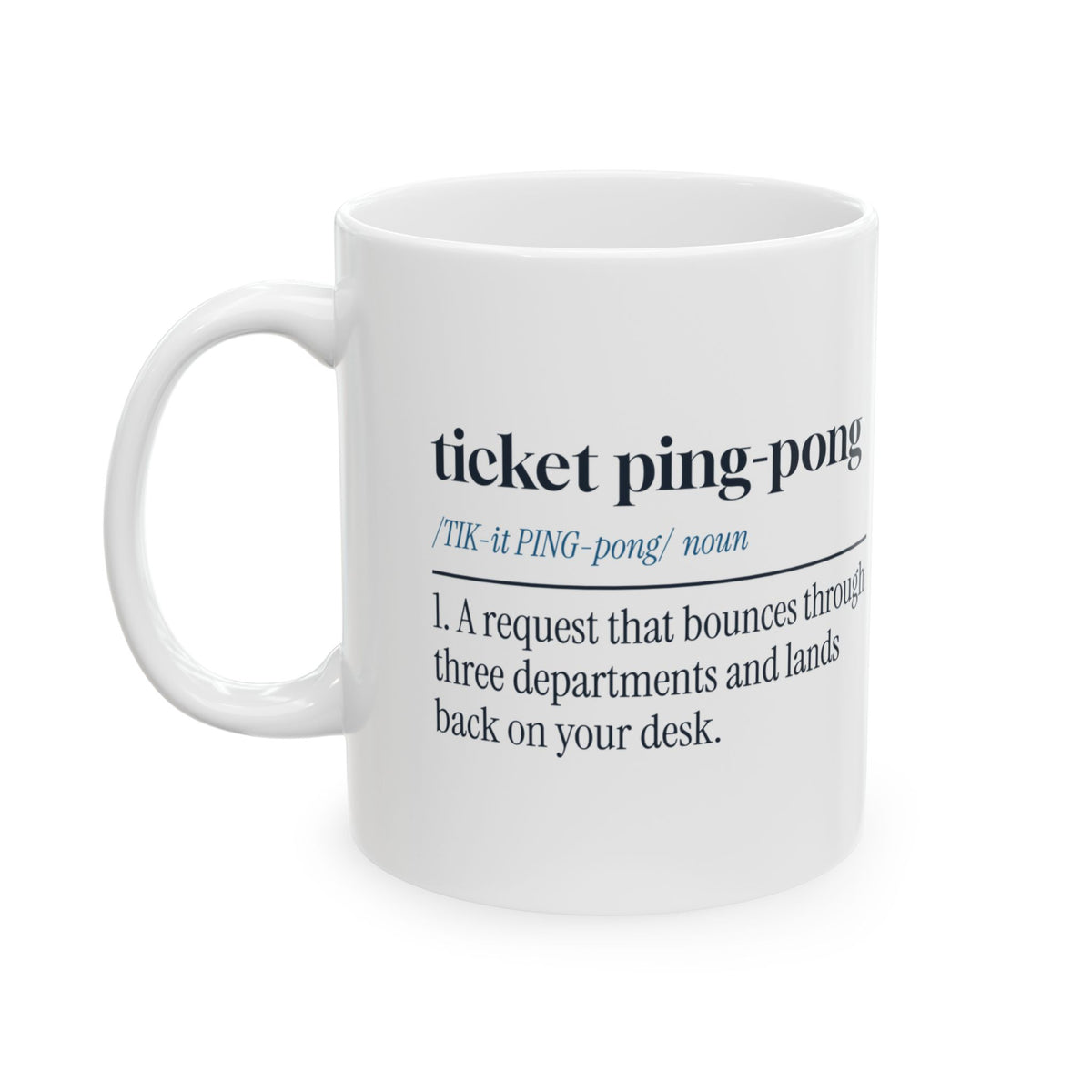 Funny IT Support Coffee Mug Ticket Ping-Pong Dictionary Definition