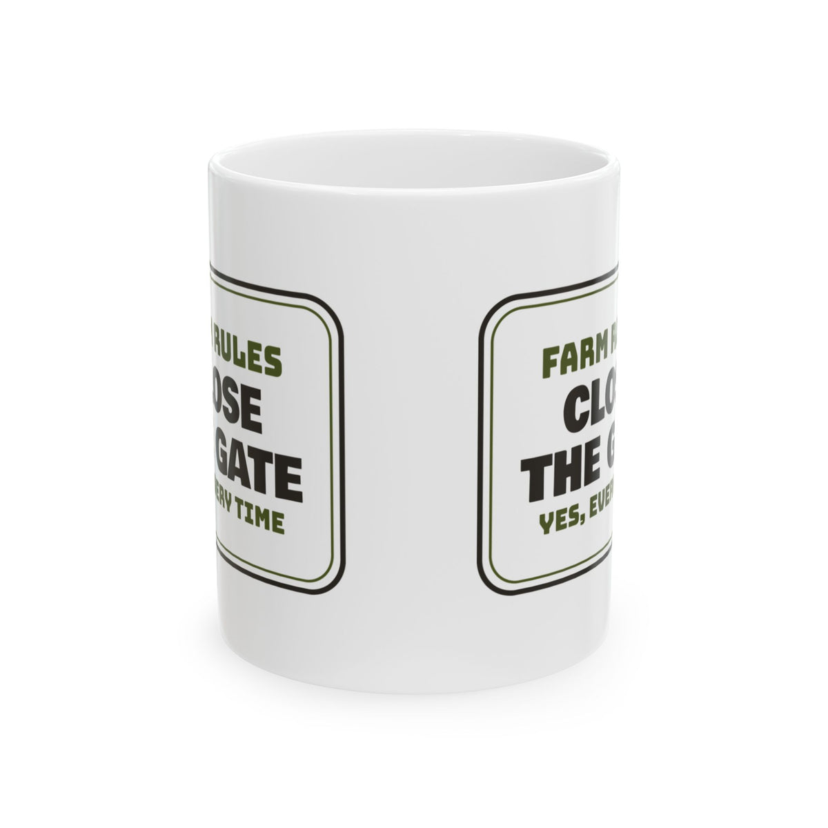 Funny Farmer Coffee Mug Close The Gate Yes Every Time Farm Rules