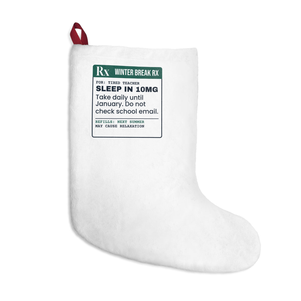 Funny Teacher Christmas Stocking Sleep In 10mg Prescription Label