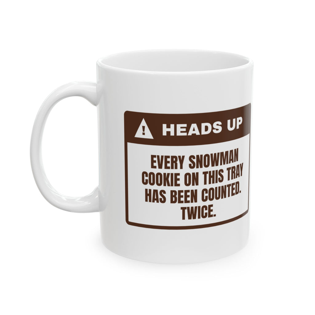 Funny Christmas Coffee Mug Every Snowman Is Counted Cookie Warning