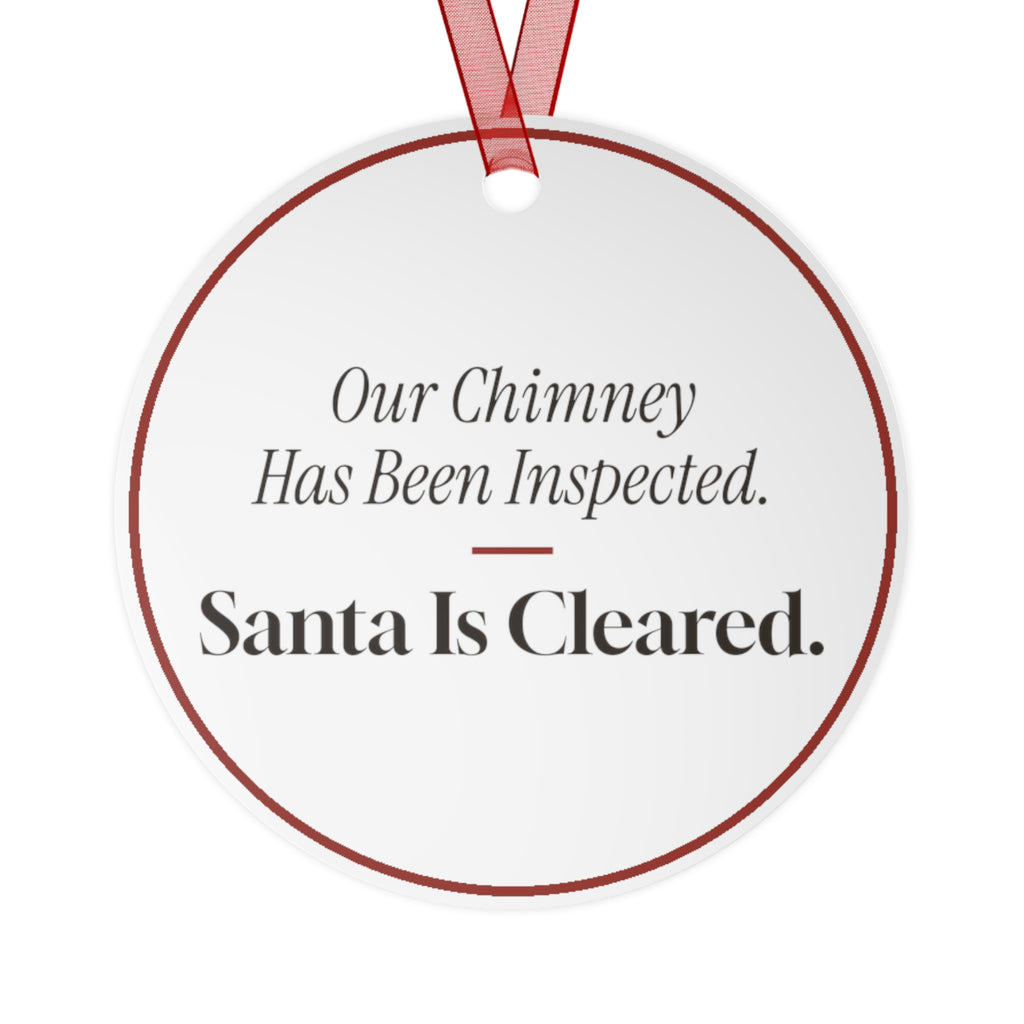 Funny Christmas Ornament Our Chimney Has Been Inspected. Santa Is