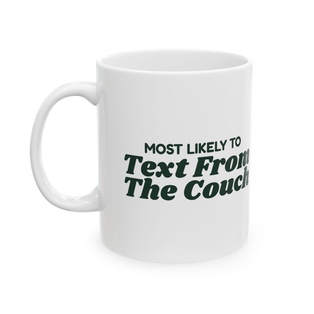 Funny Christmas Coffee Mug Most Likely To Text From The Couch Family Set
