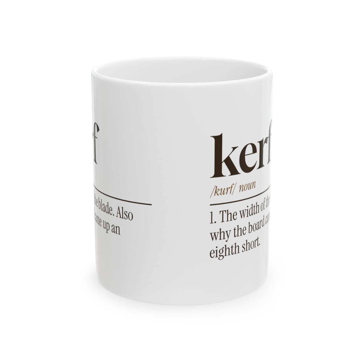Funny Carpenter Coffee Mug Kerf Definition For Carpenters