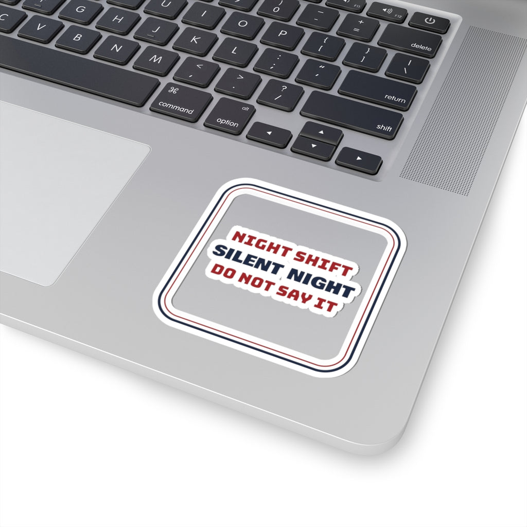 Funny Christmas Nurse Sticker Night Shift Nurse Do Not Say Quiet