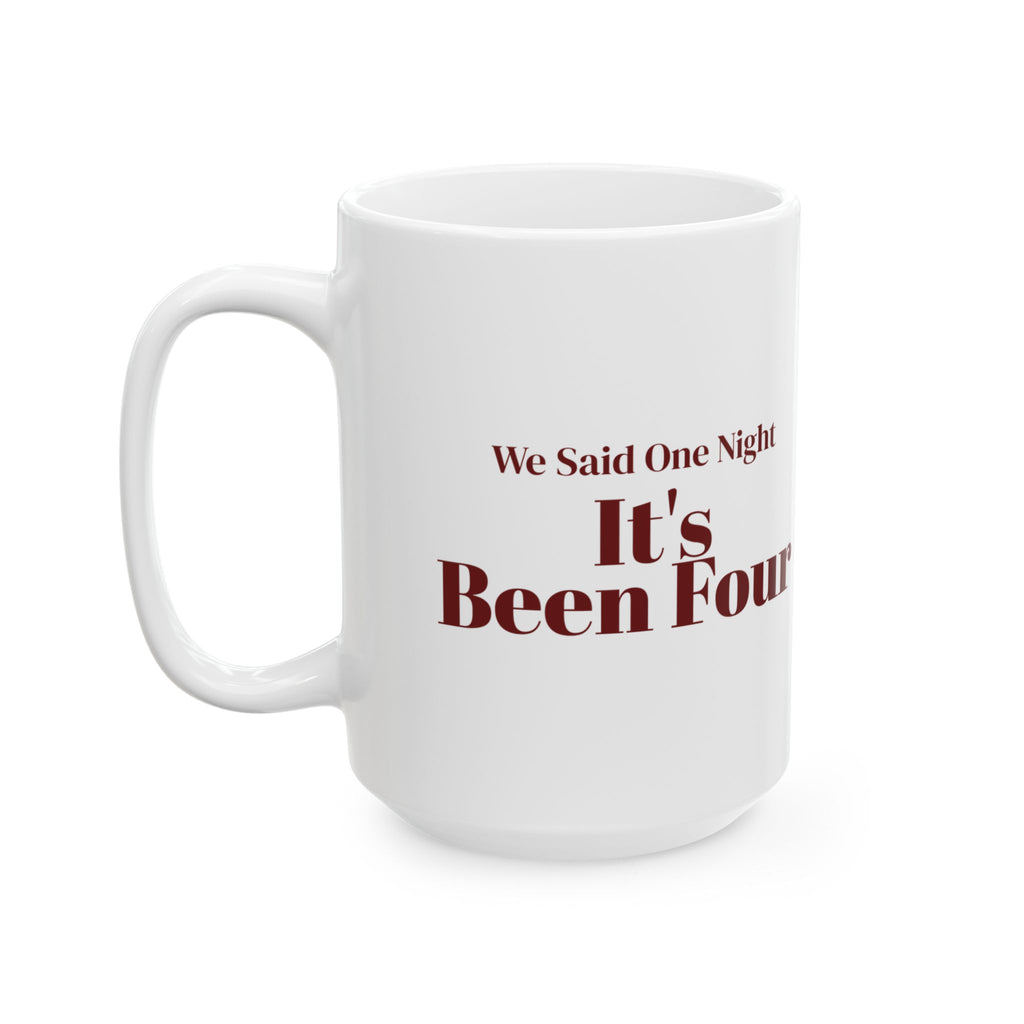 Funny Christmas In-Laws Coffee Mug We Said One Night It's Been Four