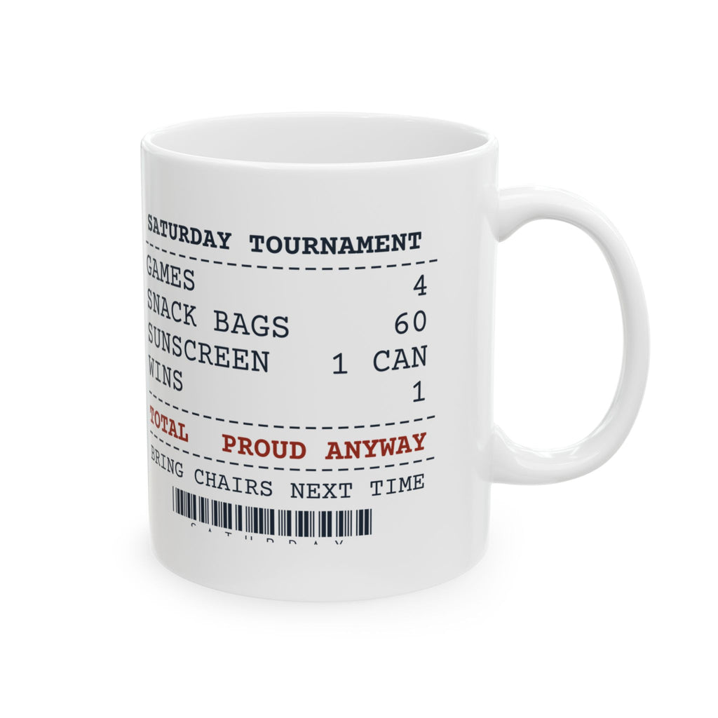 Funny Sports Coach Coffee Mug Saturday Tournament Proud Anyway Receipt