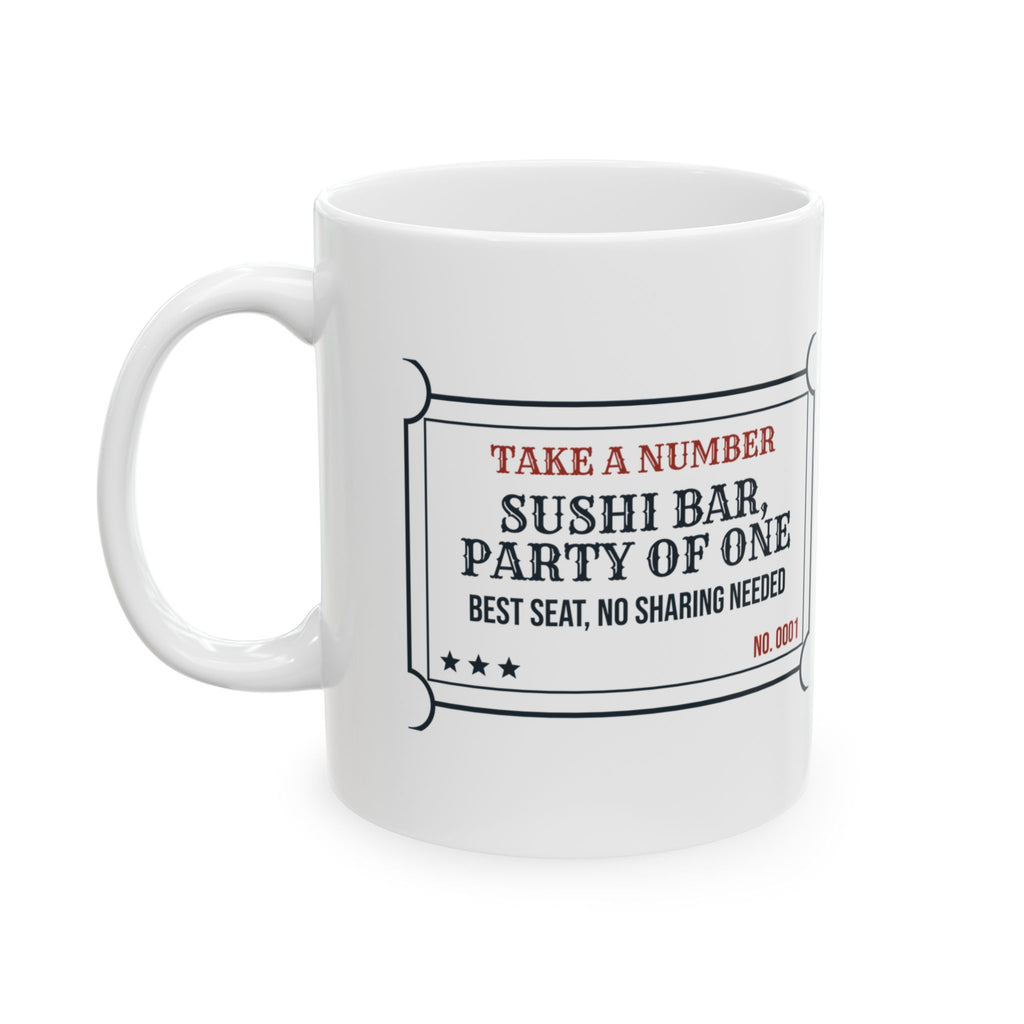Funny Sushi Coffee Mug Sushi Bar Party Of One Ticket For Foodies