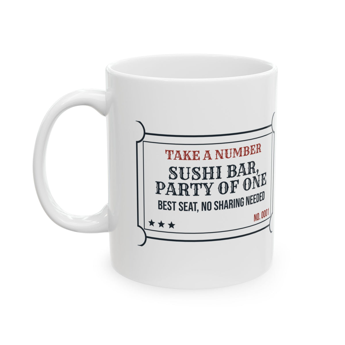 Funny Sushi Coffee Mug Sushi Bar Party Of One Ticket For Foodies