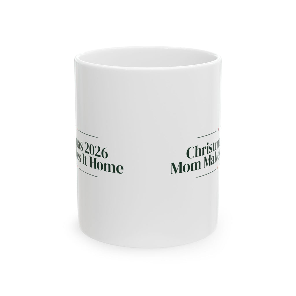 Christmas Coffee Mug Christmas 2026 Mom Makes It Home For Mom