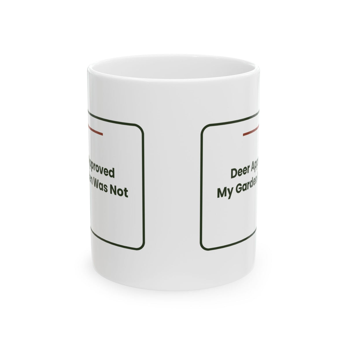 Funny Gardening Mug Deer Approved My Garden Was Not