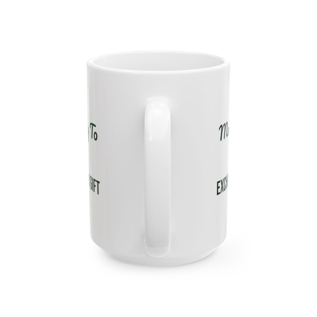 Funny Christmas Family Coffee Mug Most Likely To Exchange Every