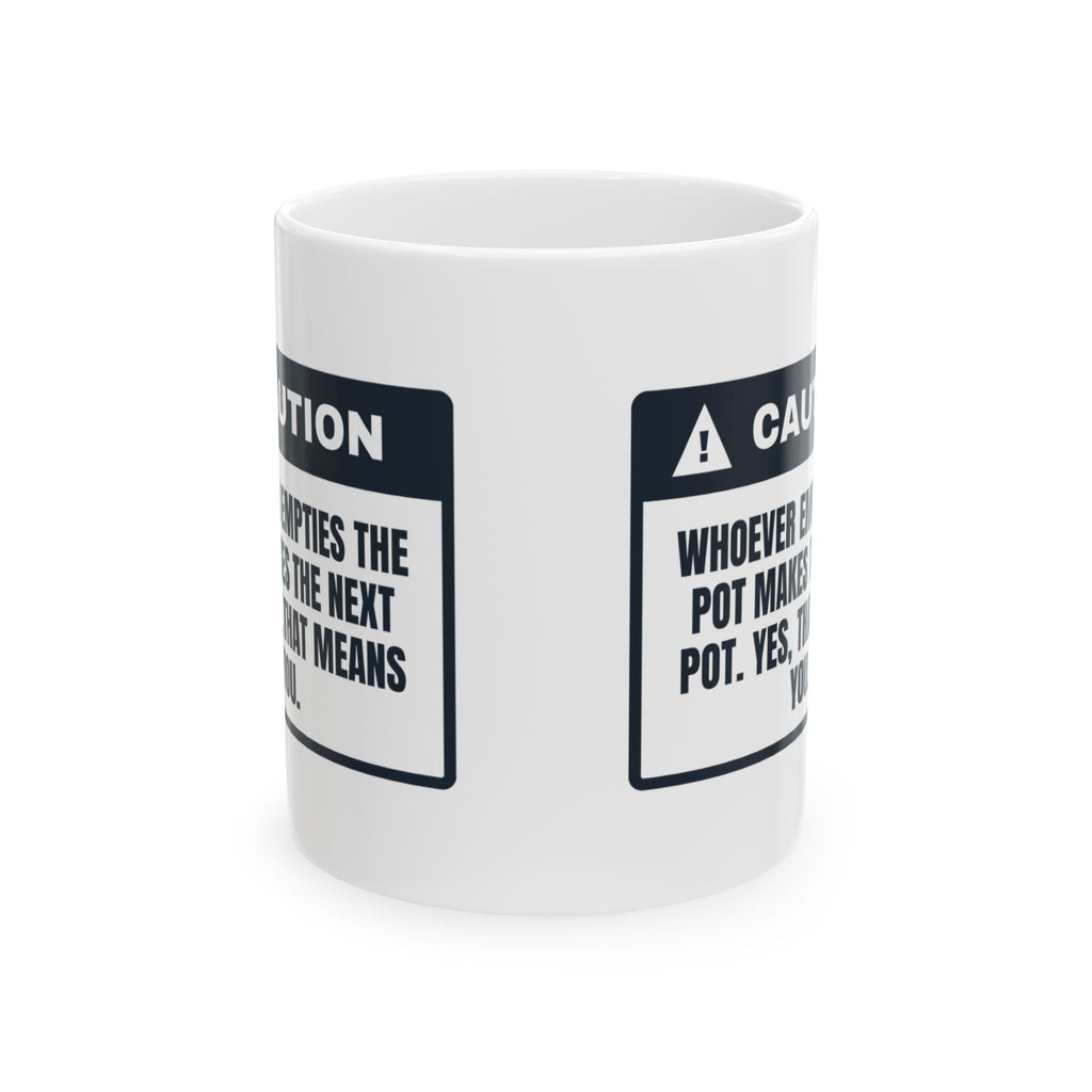 Funny Office Coffee Mug Empty The Pot Make The Pot Warning For Coworkers