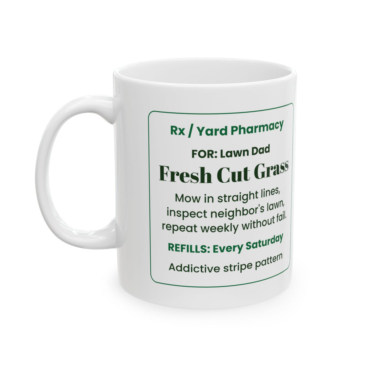 Funny Lawn Dad Coffee Mug Fresh Cut Prescription For Dad