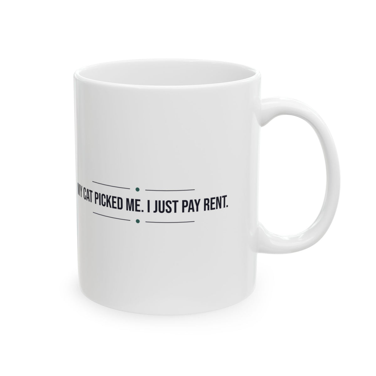 Funny Cat Mom Mug My Cat Picked Me I Pay Rent