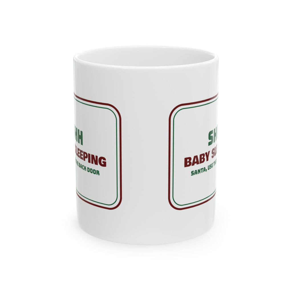 Funny Christmas Coffee Mug Baby Sleeping Santa Use The Back Door