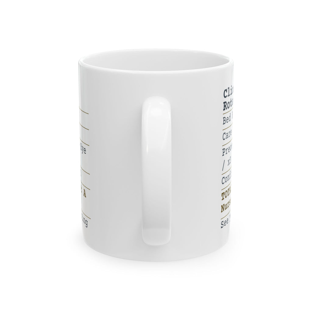 Nursing Clinicals Coffee Mug Funny Receipt For Nursing Student